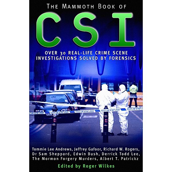 The Mammoth Book of CSI / Mammoth Books Bd.474, Roger Wilkes