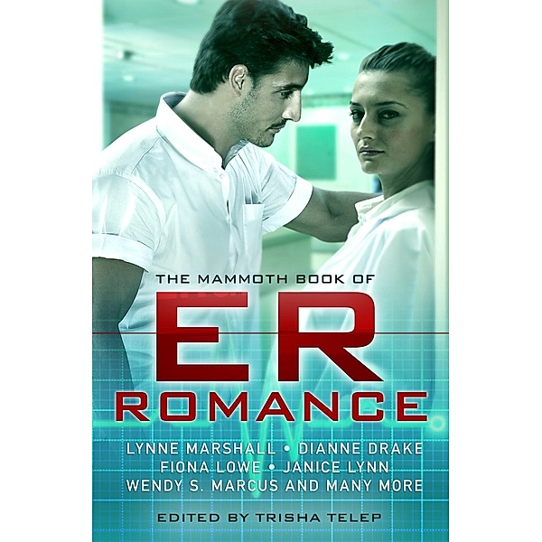 The Mammoth Book of ER Romance / Mammoth Books Bd.438, Trisha Telep