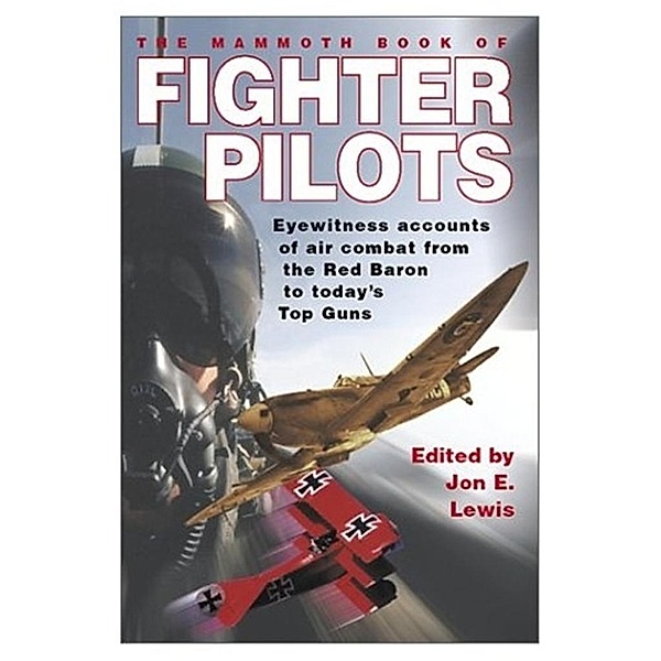 The Mammoth Book of Fighter Pilots / Mammoth Books Bd.373, Jon E. Lewis
