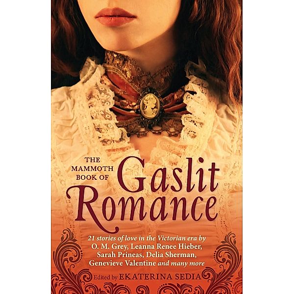 The Mammoth Book Of Gaslit Romance / Mammoth Books Bd.425, Ekaterina Sedia