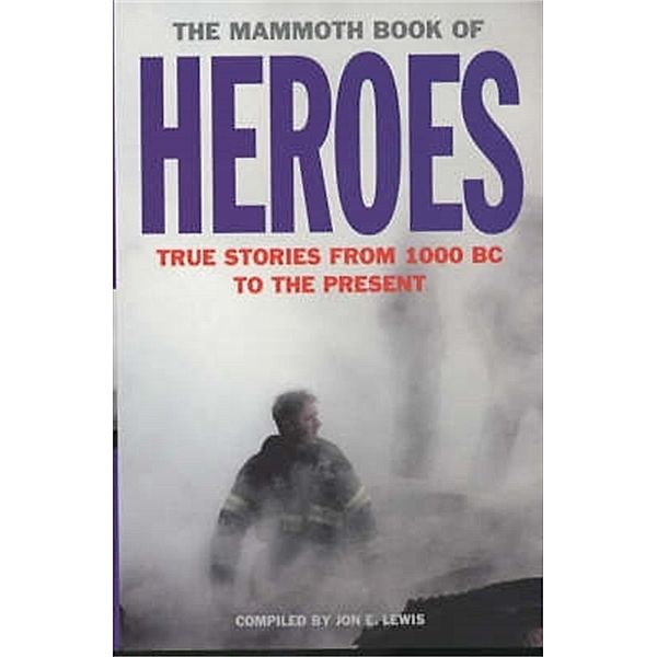 The Mammoth Book of Heroes / Mammoth Books Bd.374, Jon E. Lewis