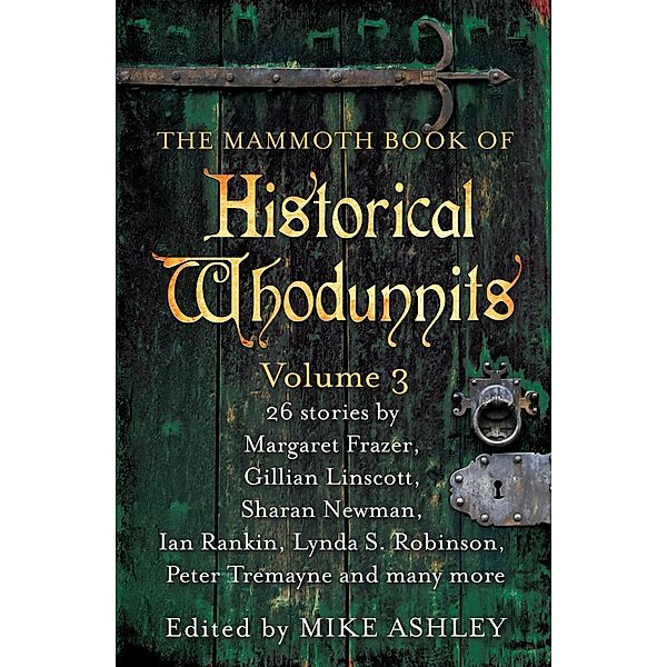 The Mammoth Book of Historical Whodunnits Volume 3 / Mammoth Books Bd.176, Mike Ashley