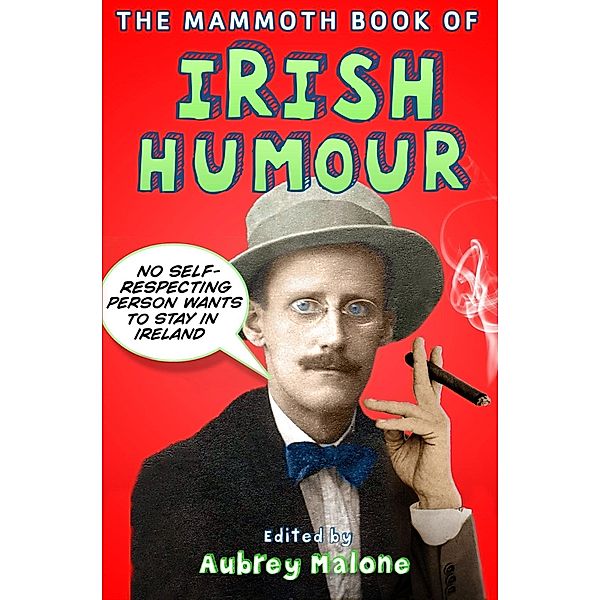 The Mammoth Book of Irish Humour / Mammoth Books Bd.399, Aubrey Malone