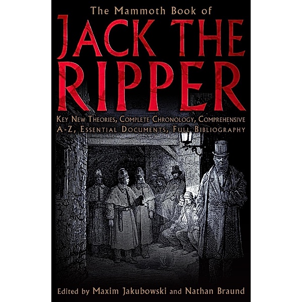 The Mammoth Book of Jack the Ripper / Mammoth Books Bd.310, Maxim Jakubowski