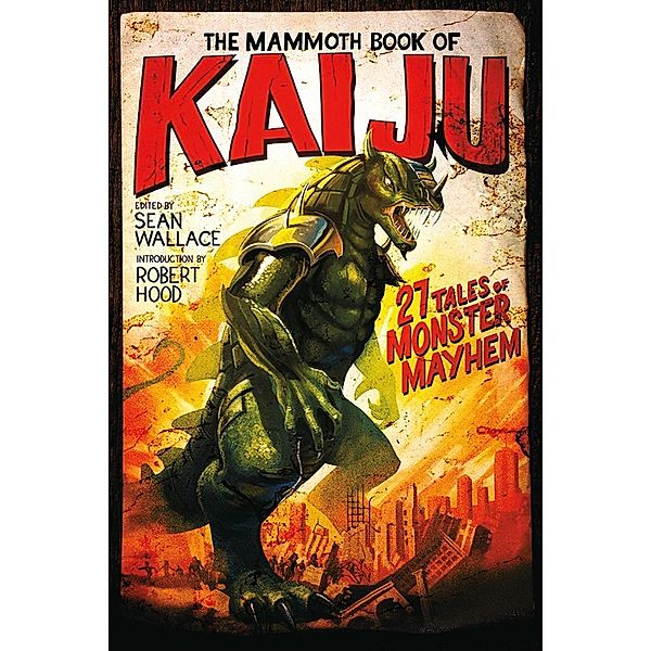 The Mammoth Book of Kaiju, Sean Wallace