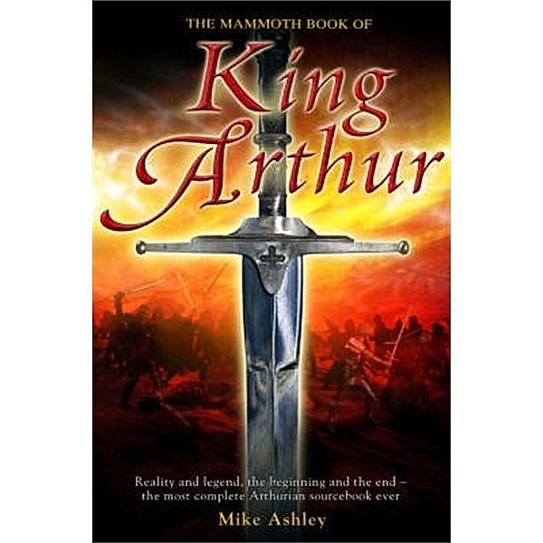 The Mammoth Book of King Arthur / Mammoth Books Bd.177, Mike Ashley