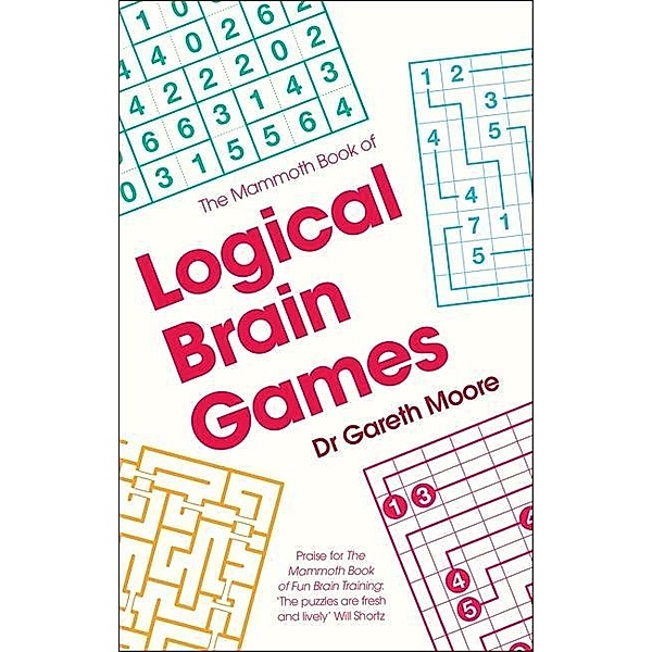 The Mammoth Book of Logical Brain Games, Gareth Moore