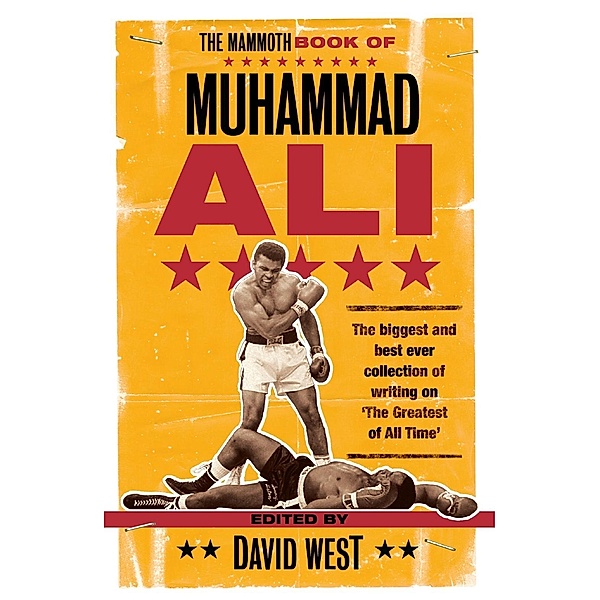 The Mammoth Book of Muhammad Ali / Mammoth Books Bd.472, David West