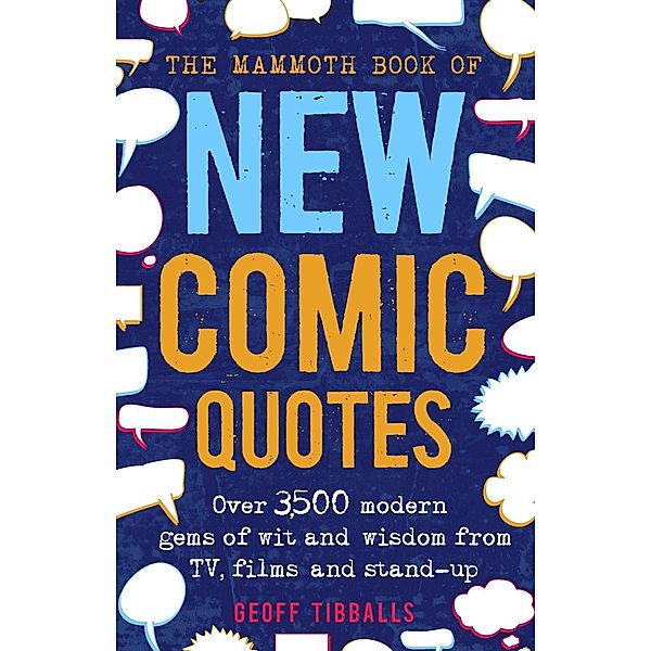 The Mammoth Book of New Comic Quotes, Geoff Tibballs