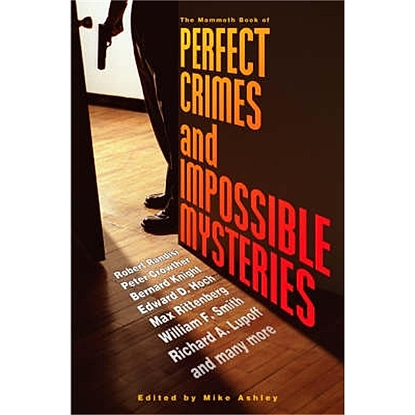 The Mammoth Book of Perfect Crimes & Impossible Mysteries / Mammoth Books Bd.182, Mike Ashley