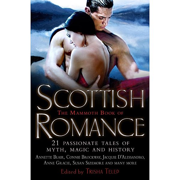 The Mammoth Book of Scottish Romance / Mammoth Books Bd.446, Trisha Telep