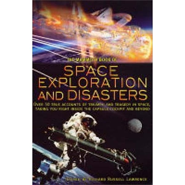 The Mammoth Book of Space Exploration and Disaster / Mammoth Books Bd.358, Richard Russell Lawrence