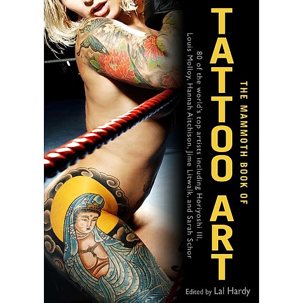 The Mammoth Book of Tattoo Art / Mammoth Books Bd.272, Lal Hardy