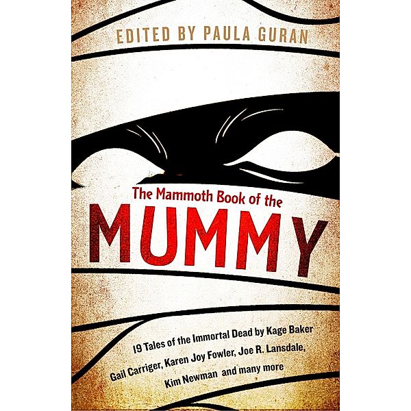 The Mammoth Book Of the Mummy / Mammoth Books Bd.482, Paula Guran