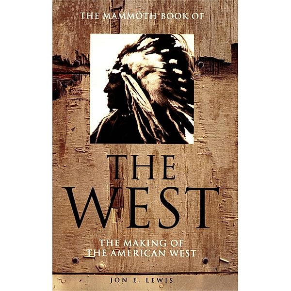 The Mammoth Book of the West / Mammoth Books Bd.391, Jon E. Lewis