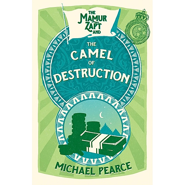 The Mamur Zapt and the Camel of Destruction / Mamur Zapt Bd.7, Michael Pearce