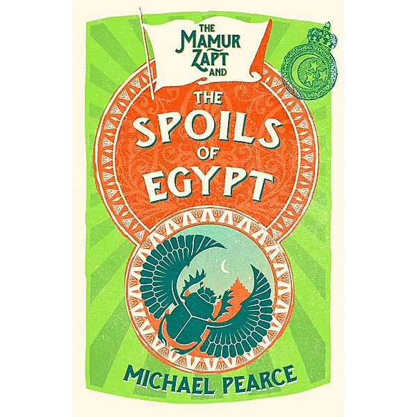 The Mamur Zapt and the Spoils of Egypt / Mamur Zapt Bd.6, Michael Pearce