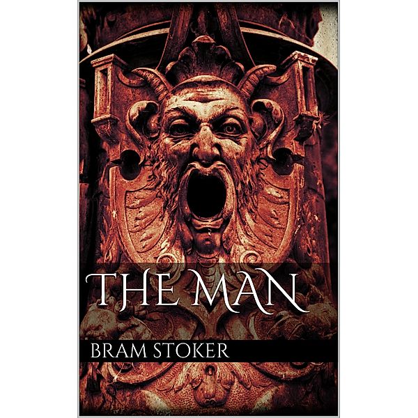 The Man, Bram Stoker