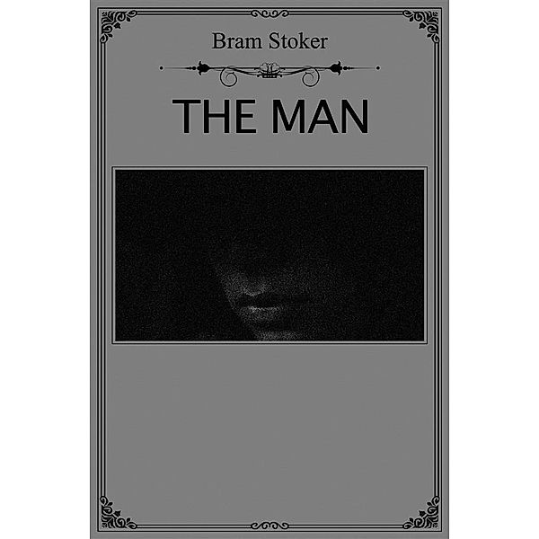 The Man, Bram Stoker