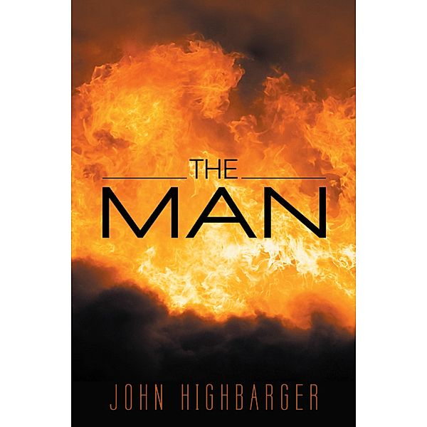 The Man, John Highbarger