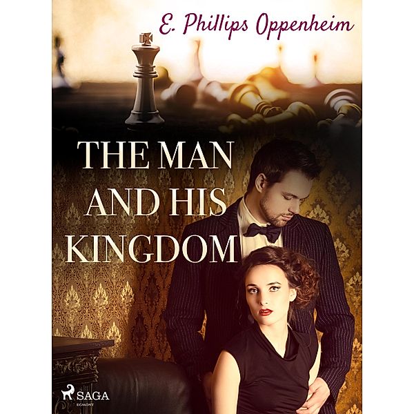 The Man and His Kingdom, Edward Phillips Oppenheimer