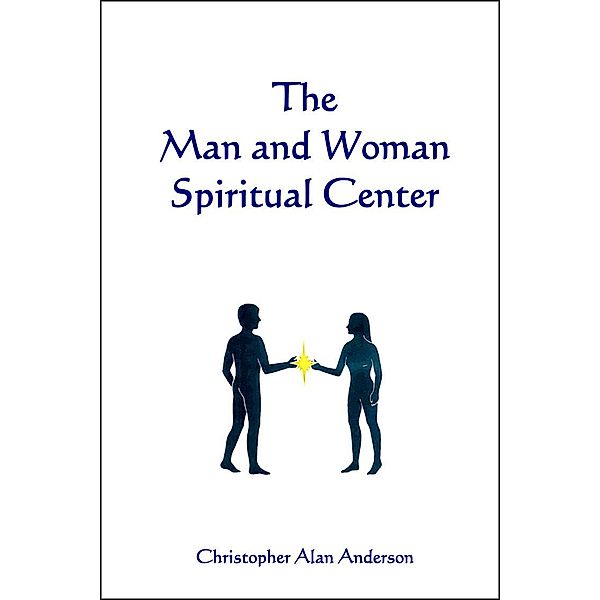 The Man and Woman Spiritual Center, Christopher Alan Anderson