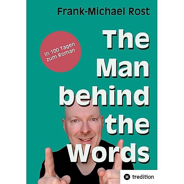 The Man behind the Words, Frank-Michael Rost