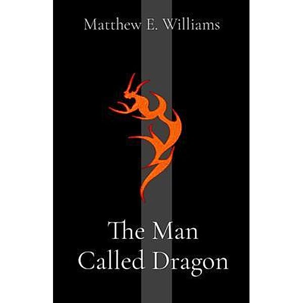 The Man Called Dragon / Darkland Bd.1, Matthew Elisha Williams