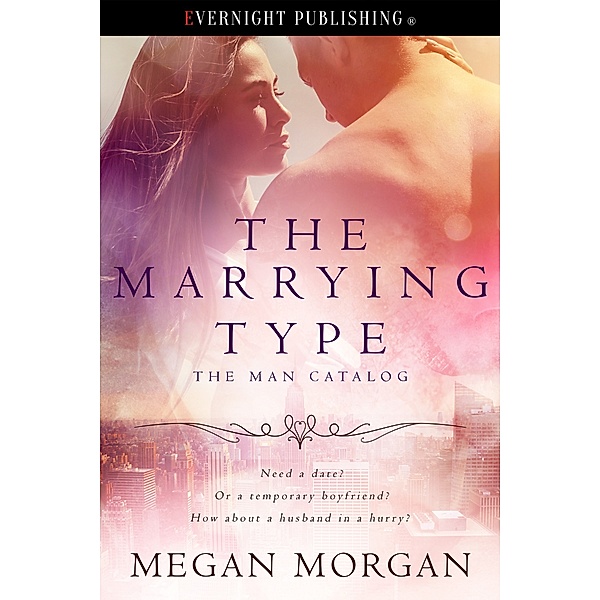 The Man Catalog: The Marrying Type, Megan Morgan