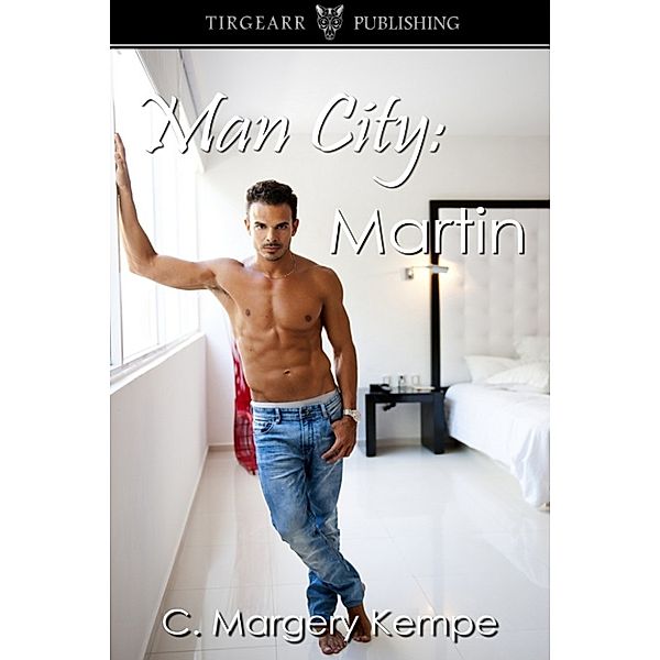 The Man City Series: Man City: Martin (The Man City Series, book three), C. Margery Kempe