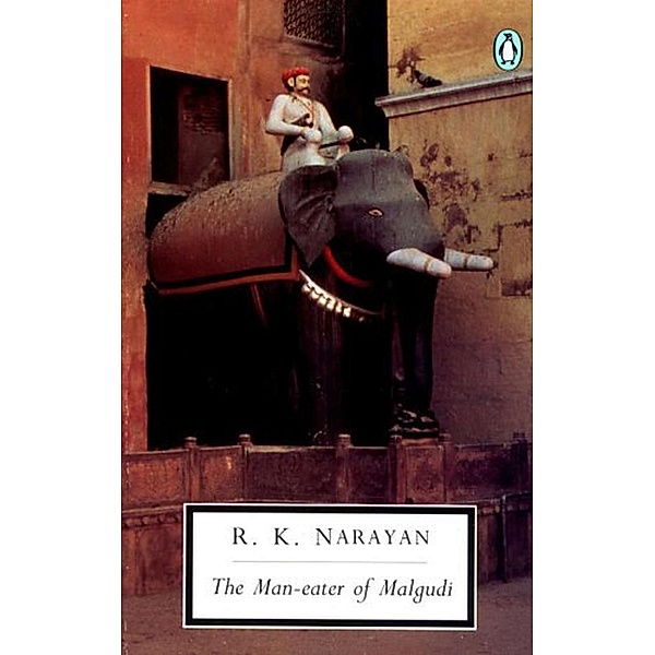 The Man-Eater of Malgudi / Classic, 20th-Century, Penguin, R. K. Narayan