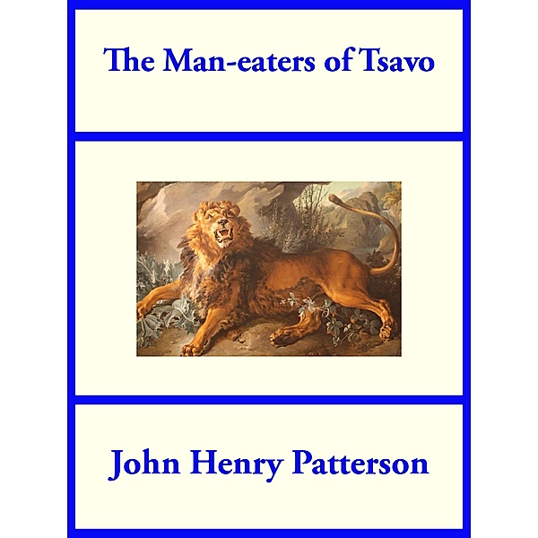 The Man-eaters of Tsavo / SMK Books, John Henry Patterson