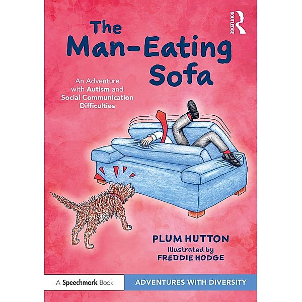 The Man-Eating Sofa: An Adventure with Autism and Social Communication Difficulties, Plum Hutton