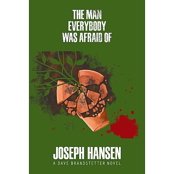 The Man Everybody Was Afraid Of / A Dave Brandstetter Mystery Bd.4, Joseph Hansen