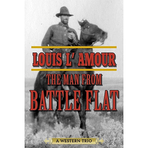 The Man from Battle Flat, Louis L'amour