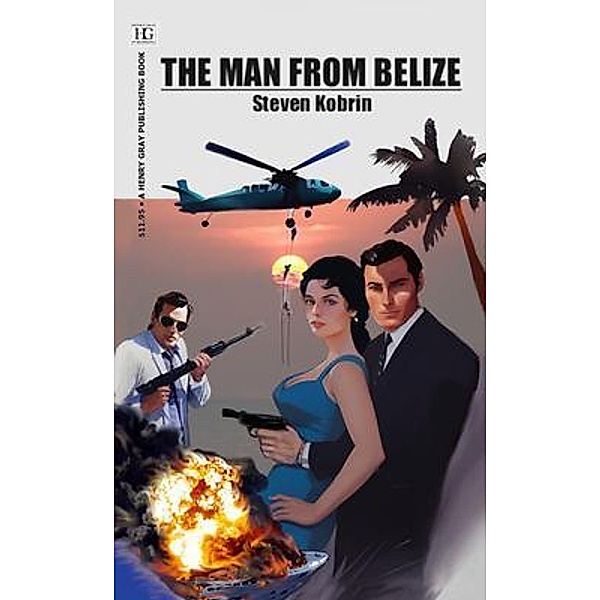 THE MAN FROM BELIZE / Man From Belize Bd.1, Steven Kobrin