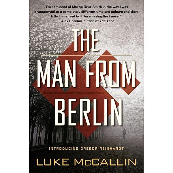 The Man from Berlin / A Gregor Reinhardt Novel Bd.1, Luke McCallin