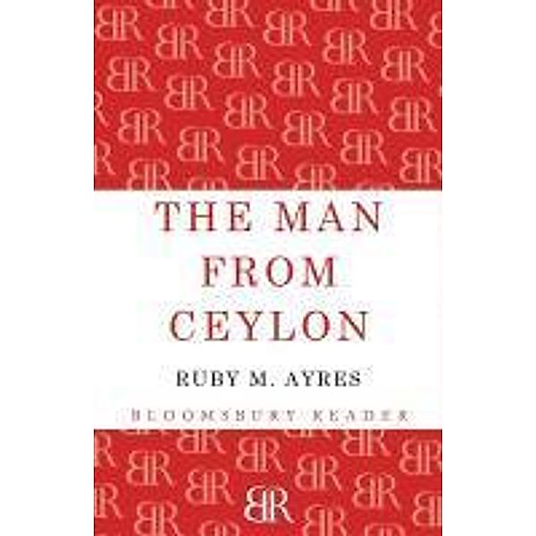 The Man from Ceylon, Ruby M. Ayres