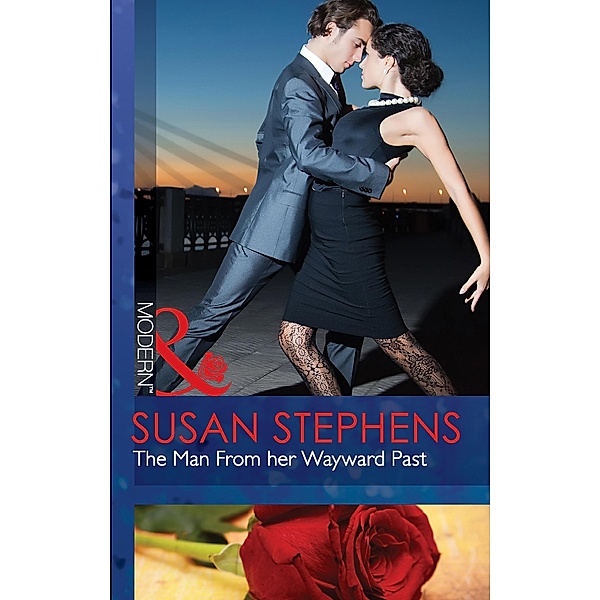 The Man From Her Wayward Past (Mills & Boon Modern), Susan Stephens