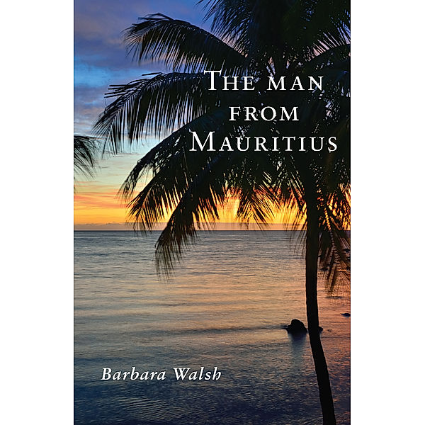 The Man From Mauritius, Barbara Walsh