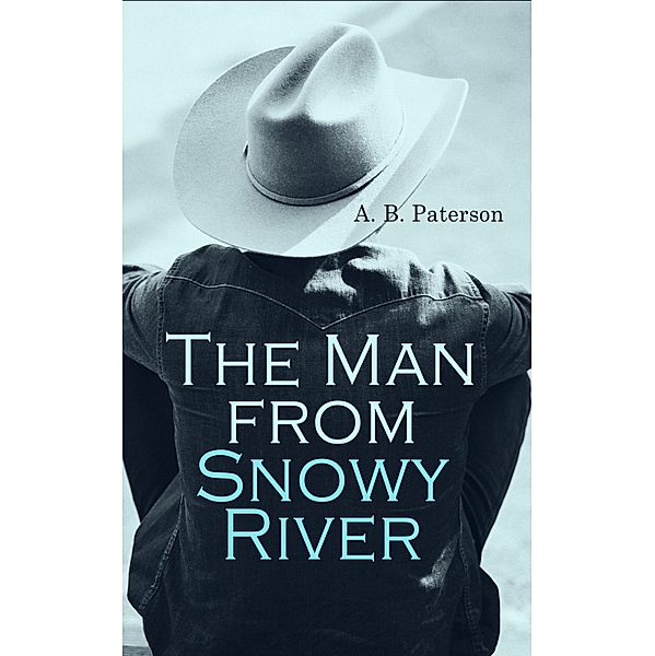 The Man from Snowy River, A. B. Paterson