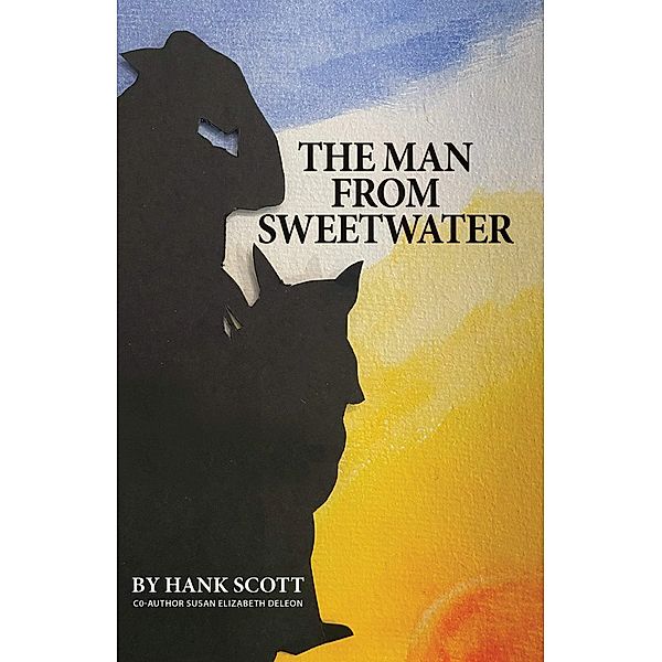 The Man from Sweetwater, Susan Elizabeth DeLeon, Hank Scott
