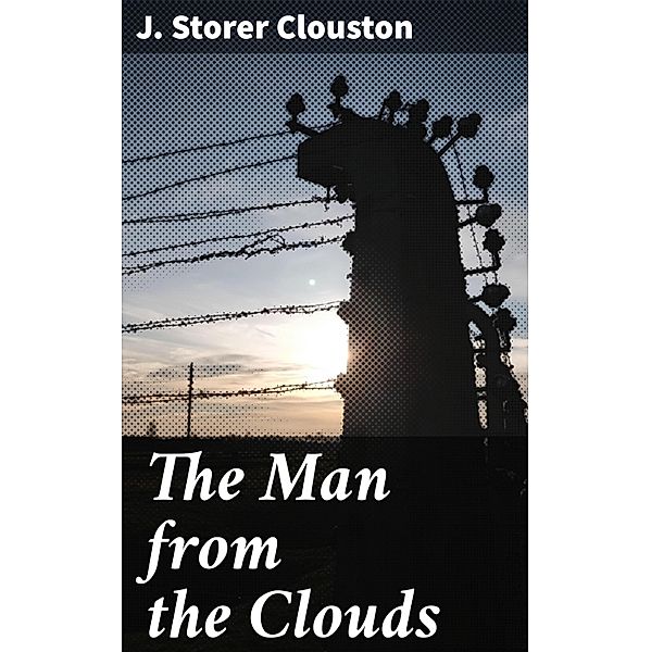 The Man from the Clouds, J. Storer Clouston