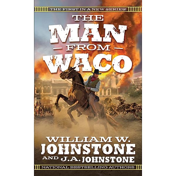 The Man from Waco / The Man from Waco Bd.1, William W. Johnstone, J. A. Johnstone