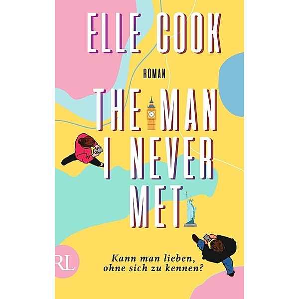The Man I Never Met - Kann man lieben, ohne sich zu kennen?, Elle Cook