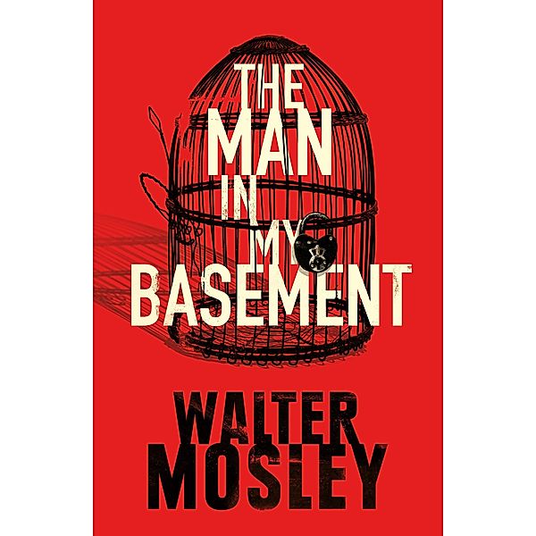 The Man In My Basement, Walter Mosley