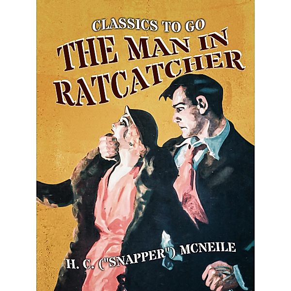 The Man in Ratcatcher, "H. C. (""Snapper"") McNeile"