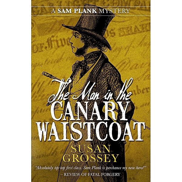 The Man in the Canary Waistcoat (The Sam Plank Mysteries, #2) / The Sam Plank Mysteries, Susan Grossey