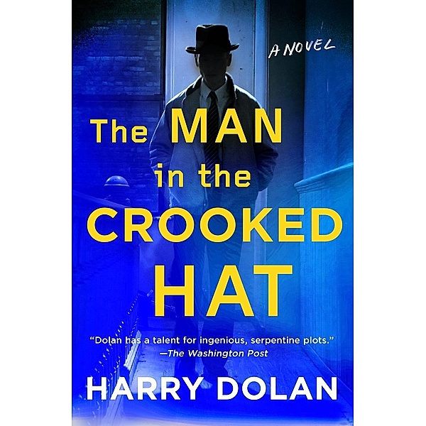 The Man in the Crooked Hat, Harry Dolan