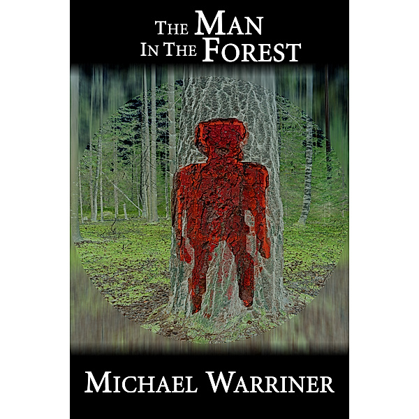 The Man In The Forest, Michael Warriner